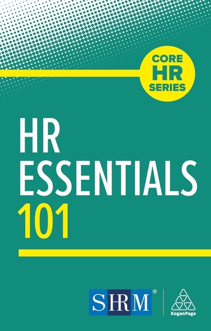 HR Essentials 101 Hardcover by Kogan Page Editorial