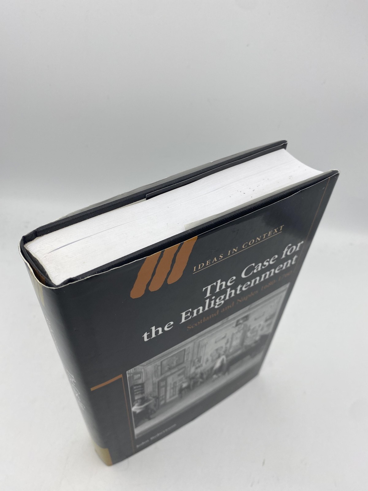 The Case for The Enlightenment Scotland and Naples 1680?1760 Robertson, John 978