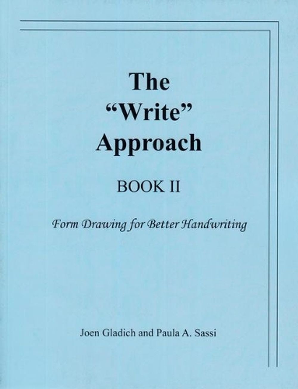 The Write Approach: Form Drawing for Better Handwriting 2 by Joen Gladich (Engli