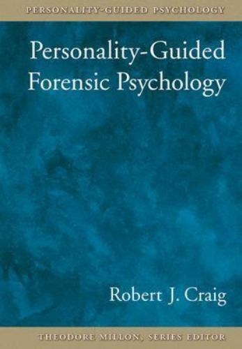 Personality-Guided Forensic Psychology (Personality-Guided Psychology), Craig PH