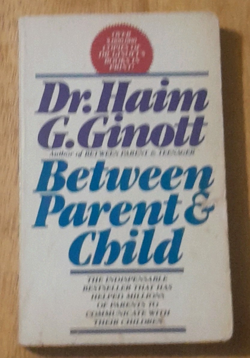 DR. HAIM G. GINOTT – Between Parent and Child (Mass Market Paperback, 1976)