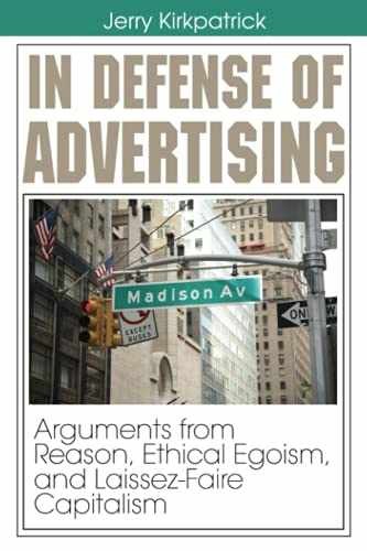 In Defense of Advertising: – Paperback, by Kirkpatrick Jerry – Very Good