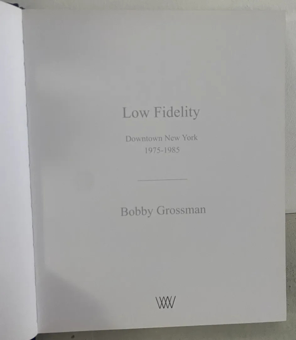Low Fidelity: Downtown New York, 1975-1985 [Signed First Edition]