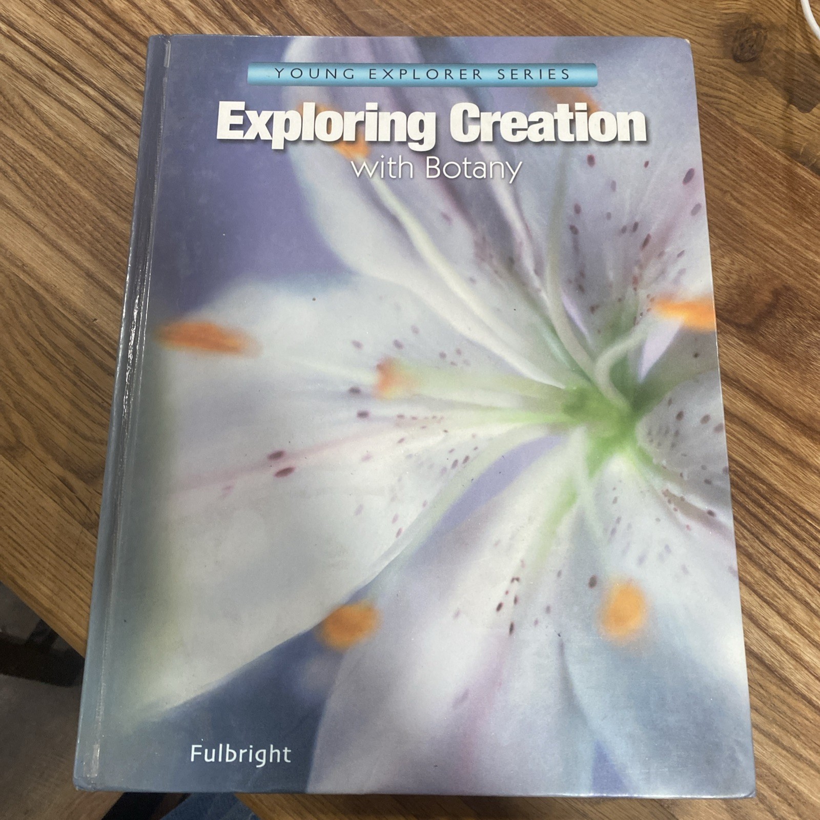 Apologia Exploring Creation with Botany Young Explorers Series Hardcover