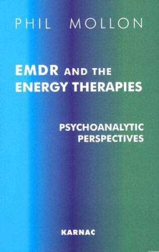EMDR and the Energy Therapies: Psychoanalytic Perspectives – Paperback – GOOD