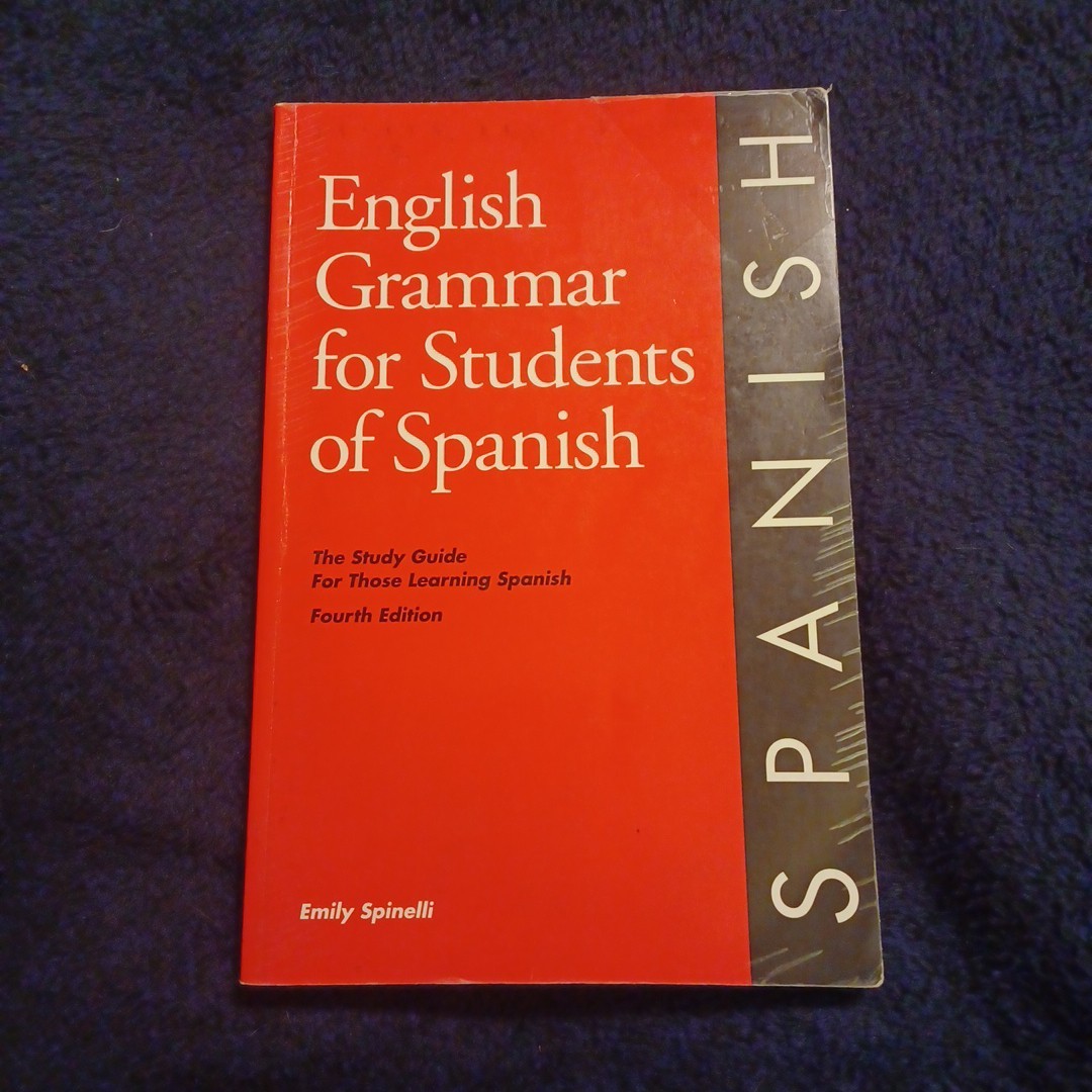 English Grammar Ser.: English Grammar for Students of Spanish : The Study Guide