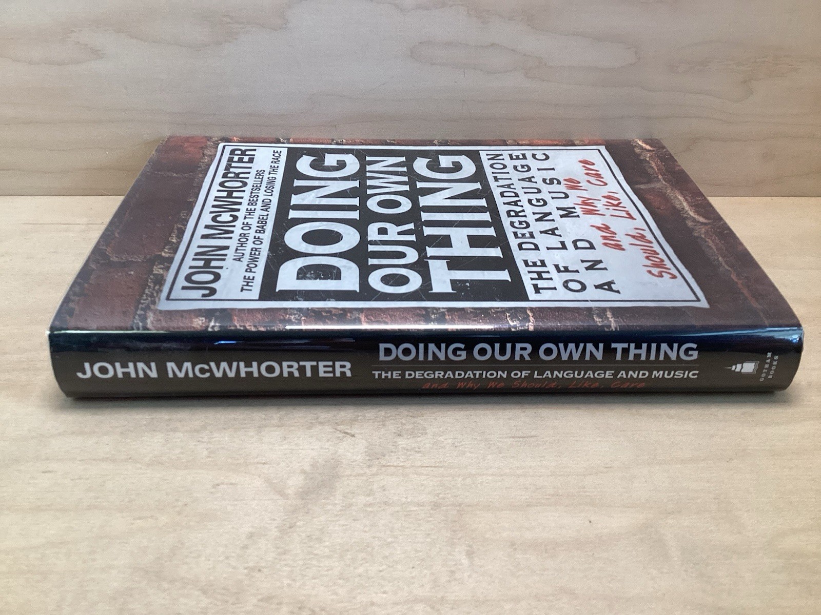 Doing Our Own Thing By: John Mcwhorter, Gotham Books Oct. 2003 1st. Ed. HC/DJ