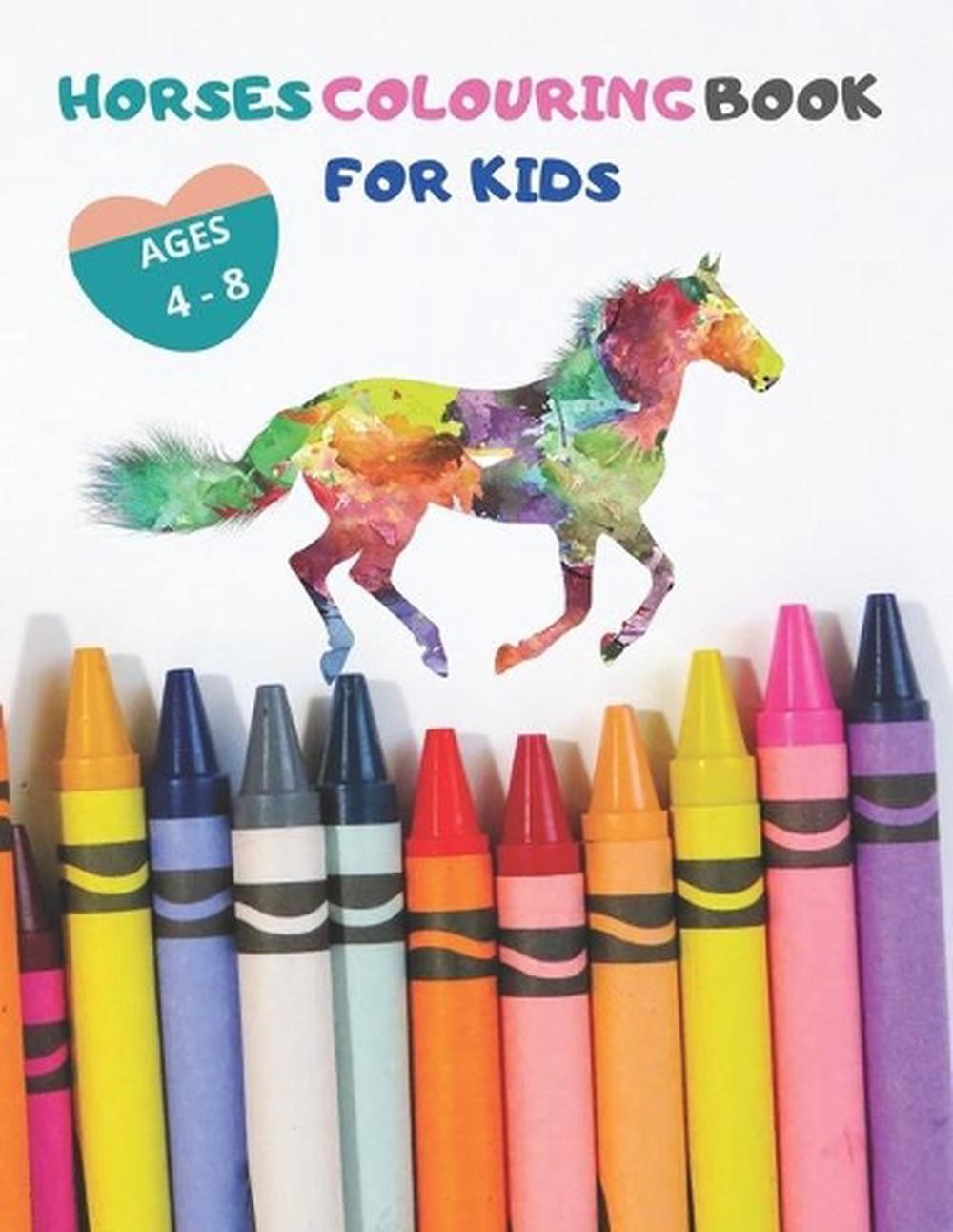 Horses Coloring Book for Kids: World of Horse Coloring Book for 4-8 Years, With