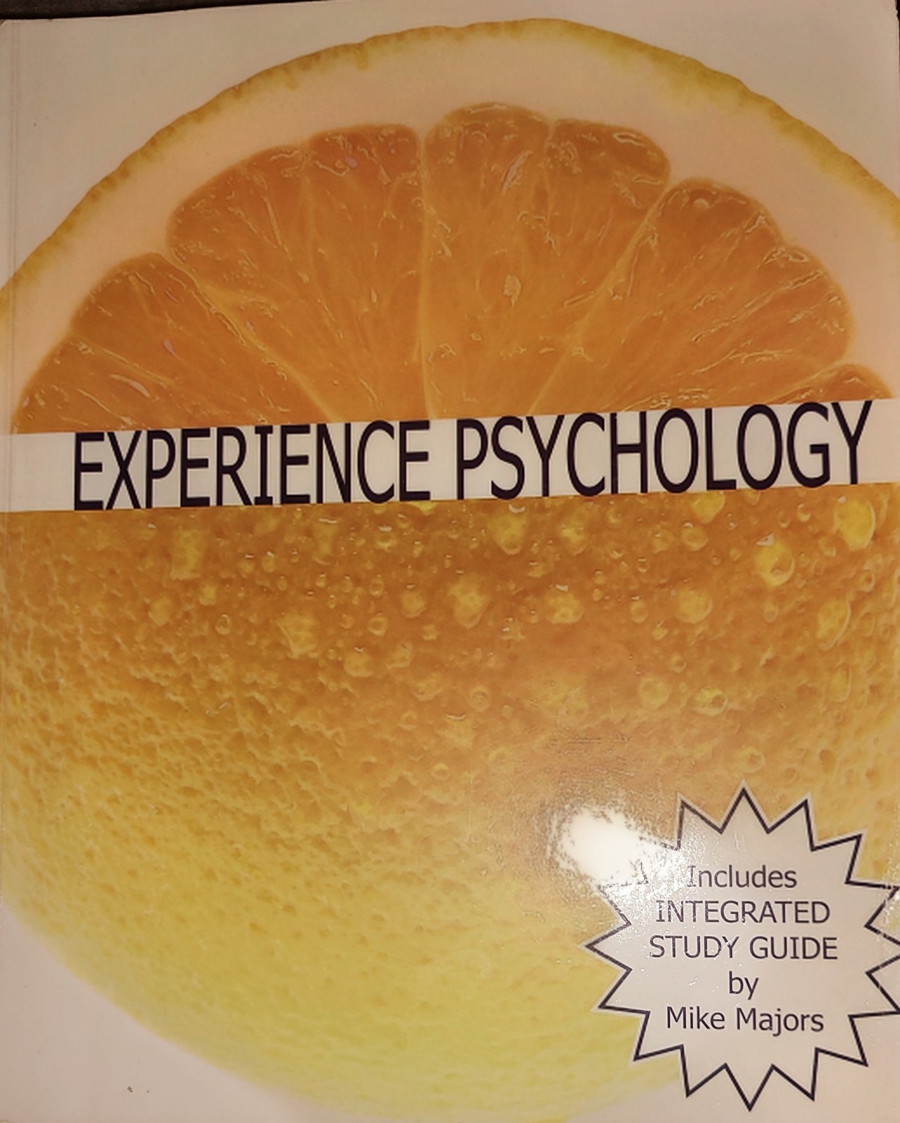 Experience Psychology Laura A. King & Mike Majors with Study Guide