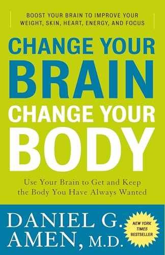 Change Your Brain, Change Your Body: – Paperback, by Daniel G. Amen – Very Good