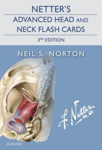 Netter Basic Science Ser.: Netter’s Advanced Head and Neck Flash Cards by…