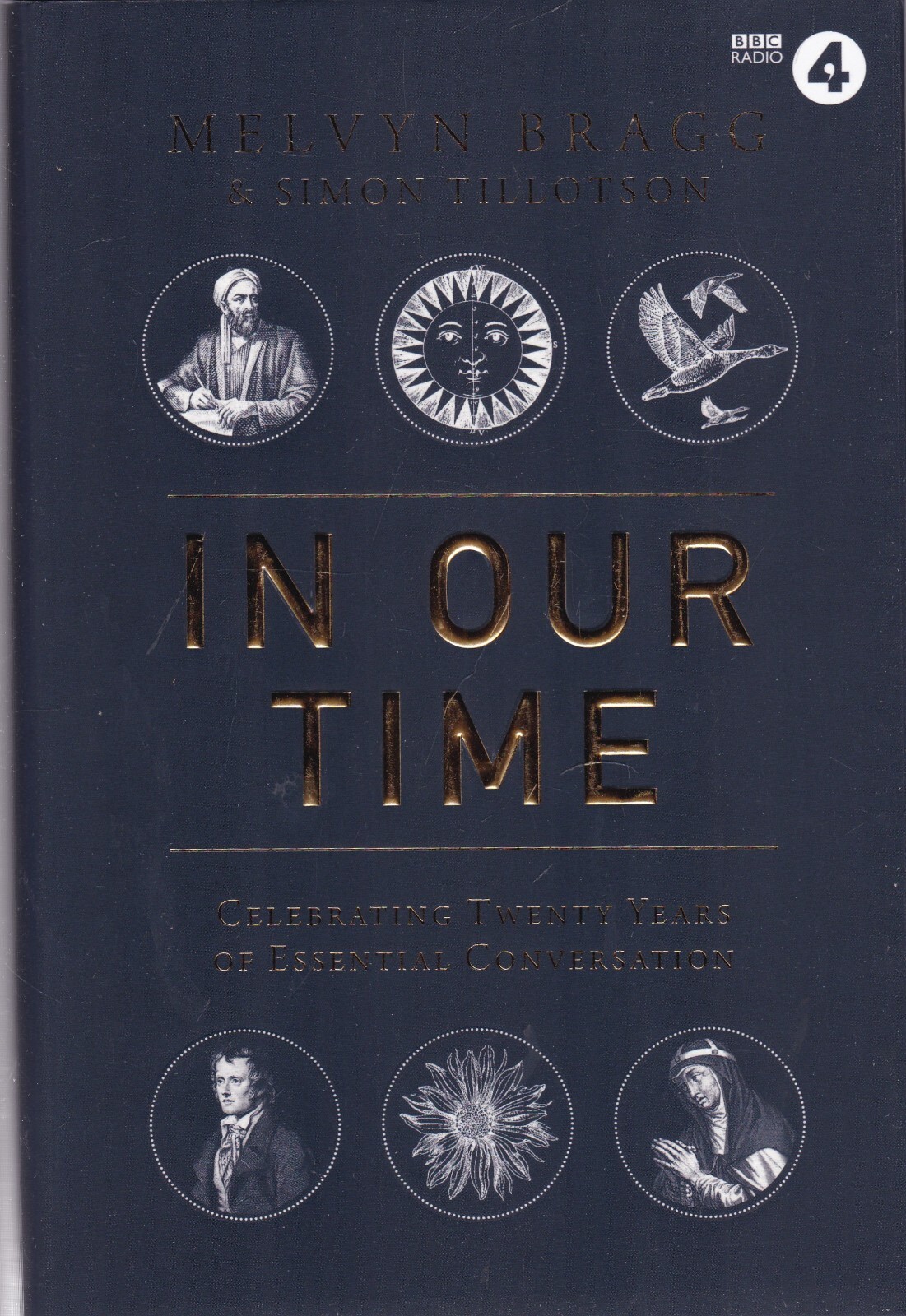In Our Time: Celebrating Twenty Years of Essential Conversation Melvyn Bragg New