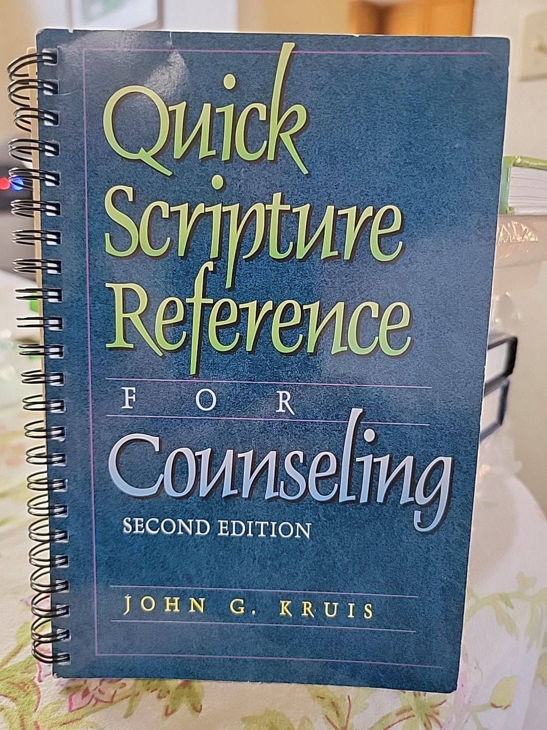 Quick Scripture Reference for Counseling by John G. Kruis (1988, Spiral)