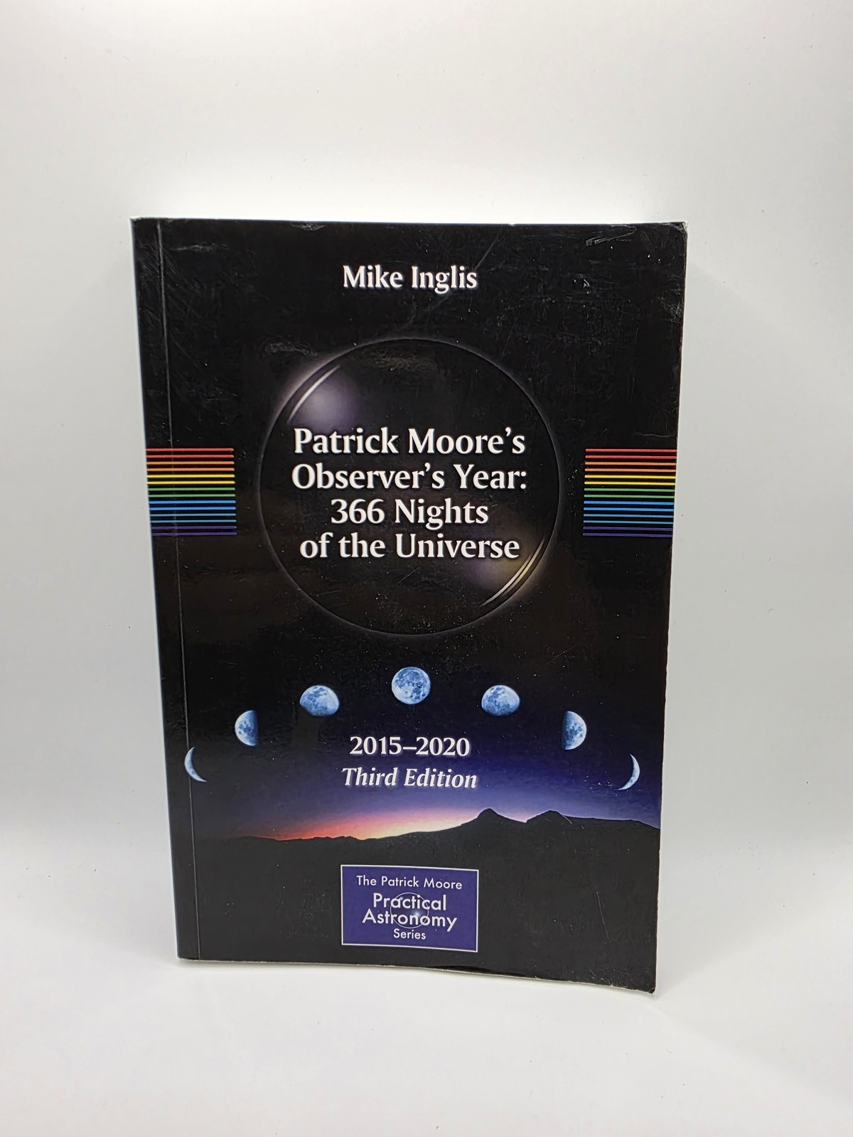 Patrick Moore’s Observer’s Year: 366 Nights of the Universe Book 2015-2020