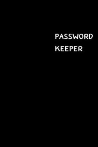 Password Keeper: Large (6 x 9 inches) – 100 Pages – Black Cover: Keep your us…