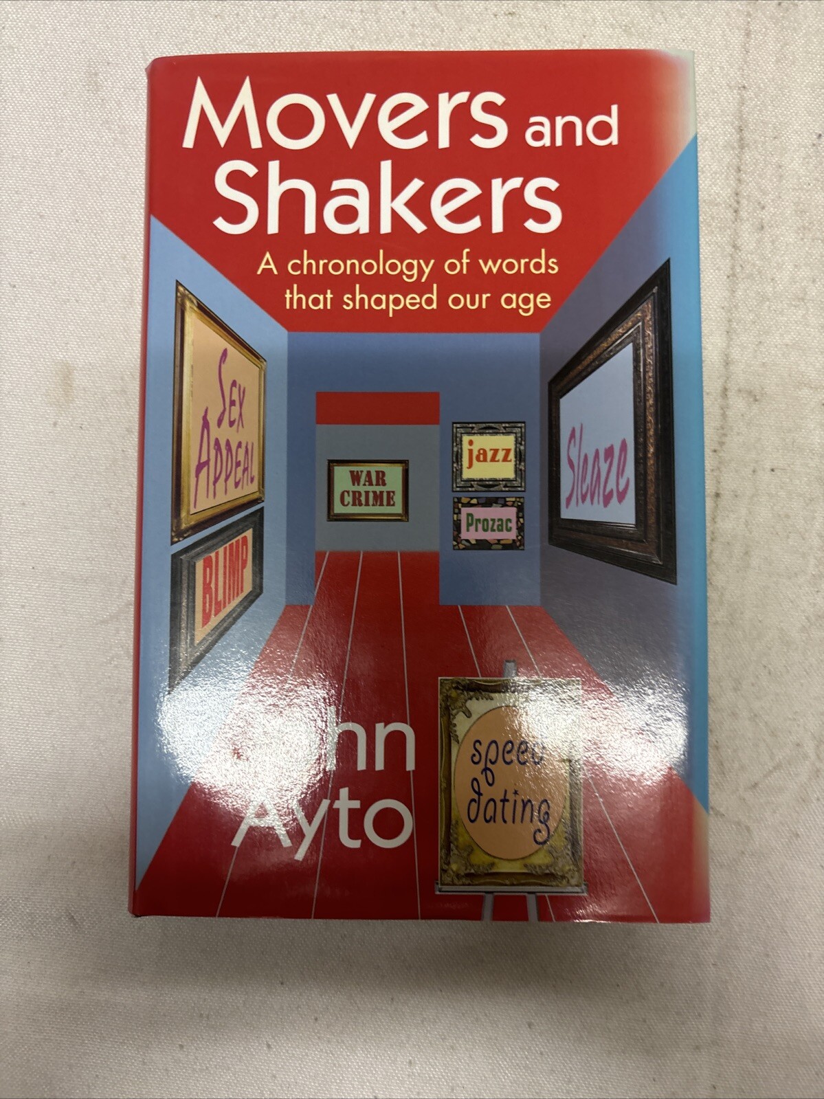 Movers and Shakers: A chronology of word…, Ayto, John