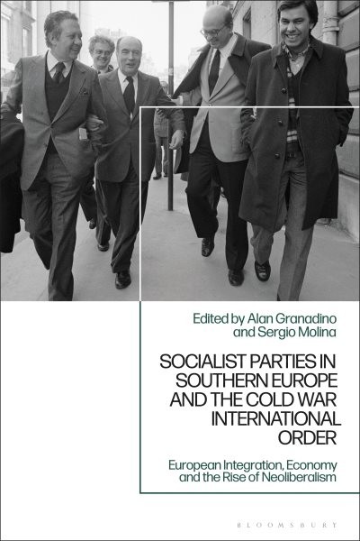 Socialist Parties in Southern Europe and the Cold War International Order : I…