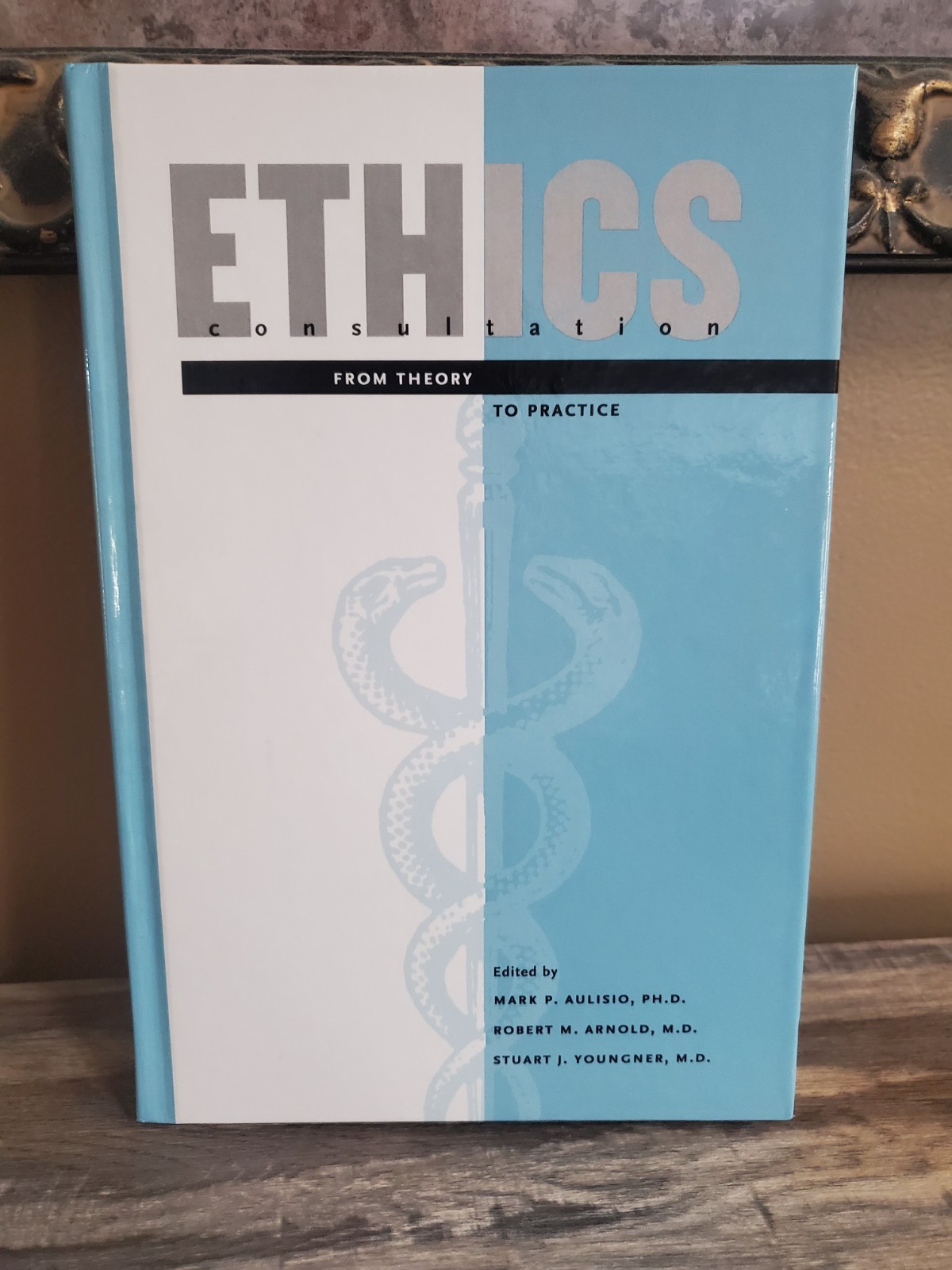 Ethics Consultation: From Theory to Practice HC Mark Aulisio John Hopkins