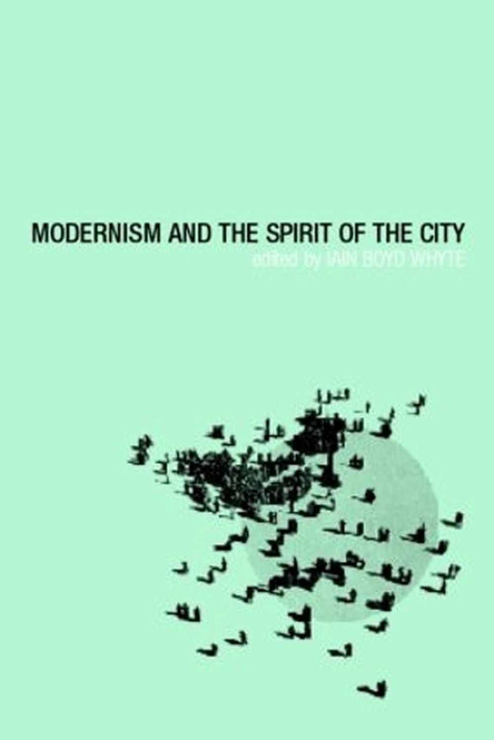 Modernism and the Spirit of the City by Iain Boyd Whyte (English) Paperback Book