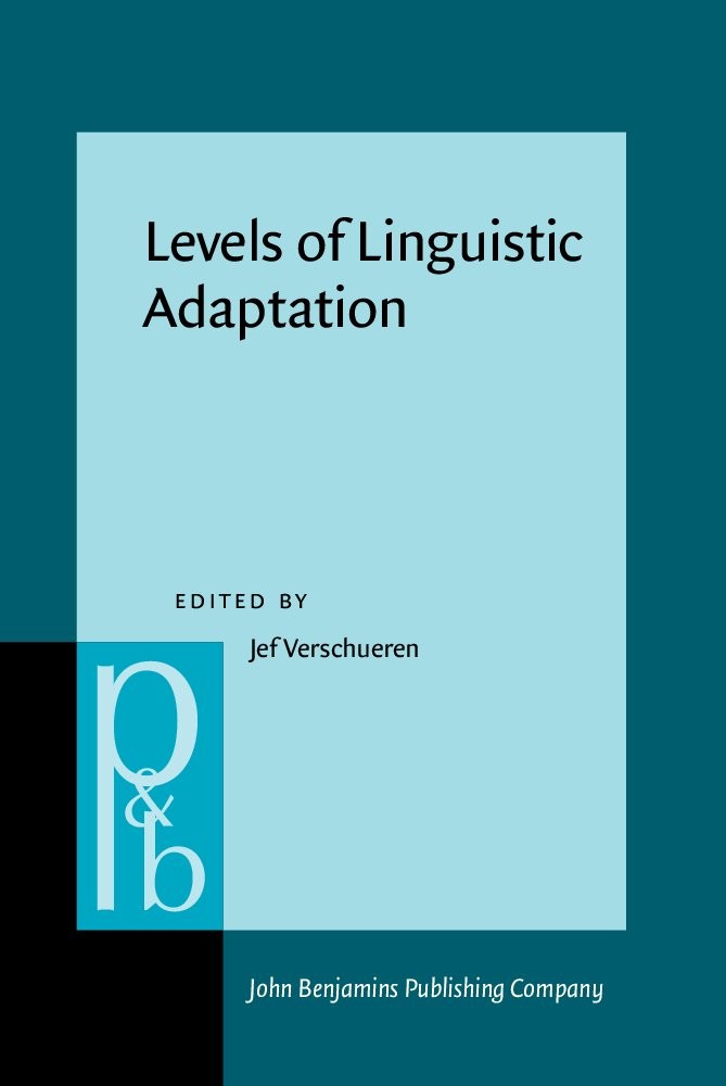 Levels of Linguistic Adaptation: Selected Papers of the International Pragma…