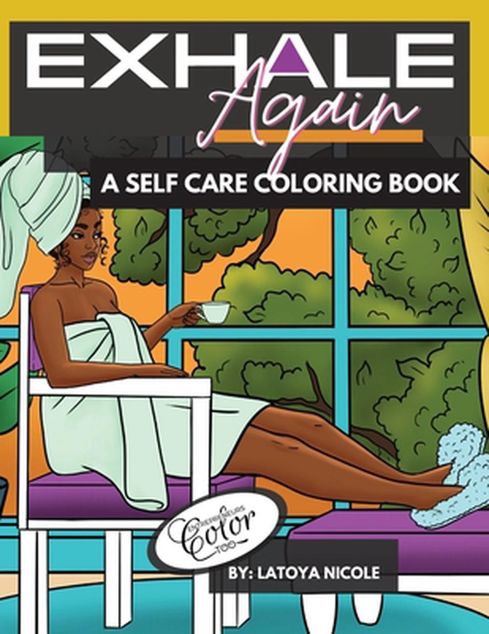 Exhale Again: A Self Care Coloring Book with Affirmations Celebrating Black and