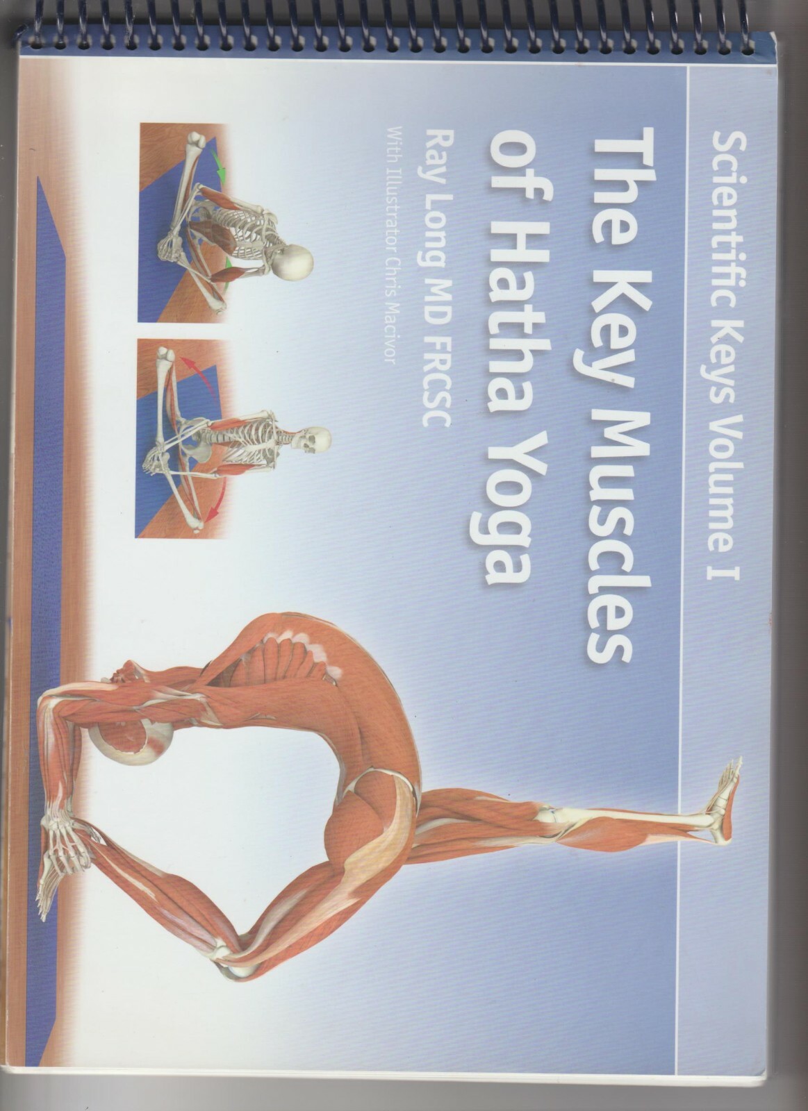 Scientific Keys Vol. 1 : The Key Muscles of Hatha Yoga by Raymond A. Long…