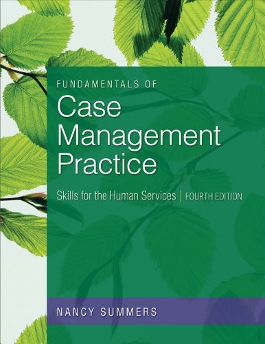 FUNDAMENTALS OF CASE MANAGEMENT PRACTICE: SKILLS FOR THE By Nancy Summers *Mint*