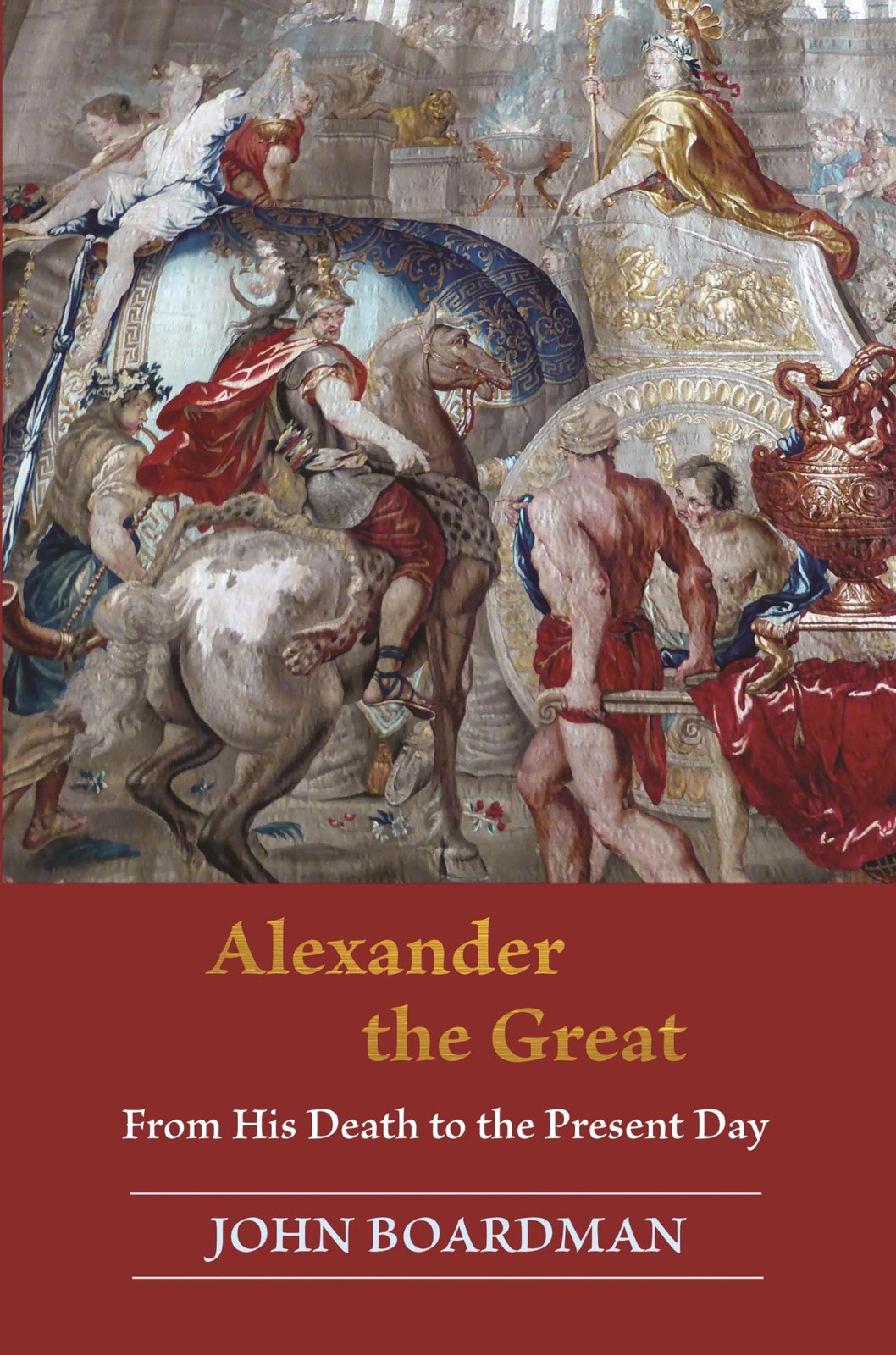 Alexander the Great: From His Death to the Present Day – hardcover Boardman,…