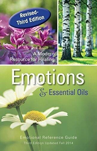 Emotions Essential Oils, 3rd Edition: A Modern Resource for Healing by – GOOD