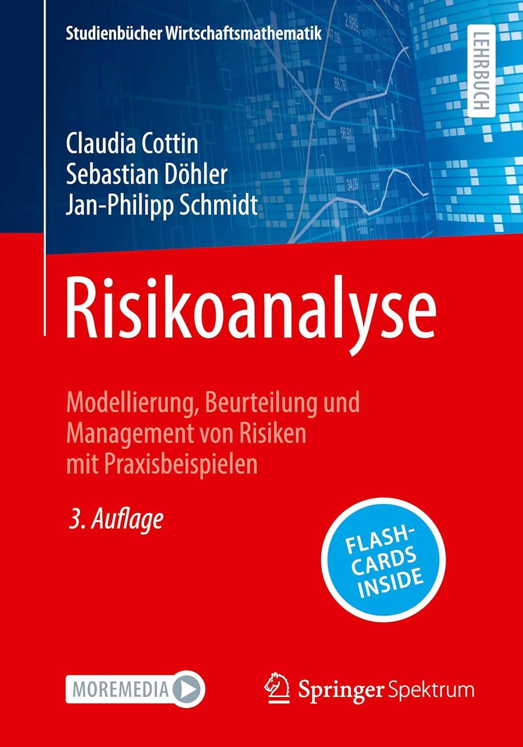 Risikoanalyse: Modellierung, Beurteilung Und Management Von Risiken Mit Praxisbe
