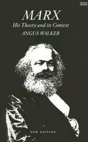 Marx: His Theory and Its Context : Politics As Economics an Introductory and…