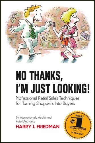 NO THANKS, I’M JUST LOOKING: PROFESSIONAL RETAIL SALES By National Retail NEW