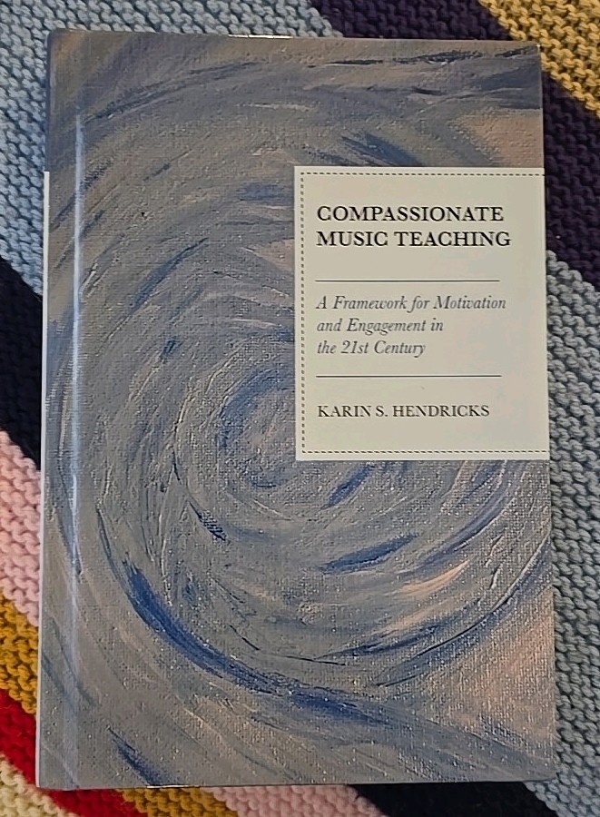 Compassionate Music Teaching by Karin S. Hendricks (2018, Hardcover)