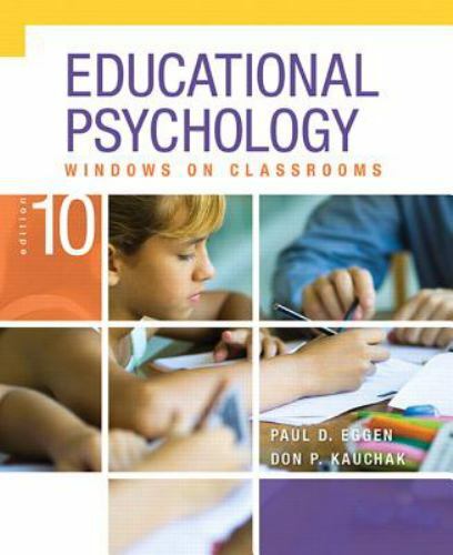 Educational Psychology : Windows on Classrooms by Paul D. Eggen and Don P….