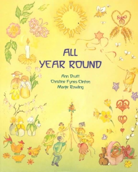 All Year Round, Paperback by Druitt, Ann; Fynes-Clinton, Christine; Rowling, …