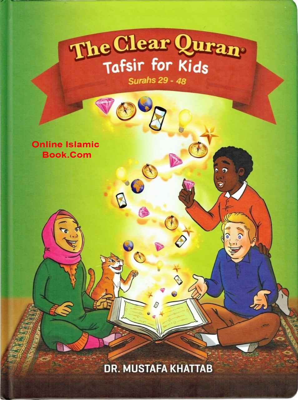 The Clear Quran Tafsir For Kids- Surahs 29-48 By Dr Mustafa Khattab (Hardcover)