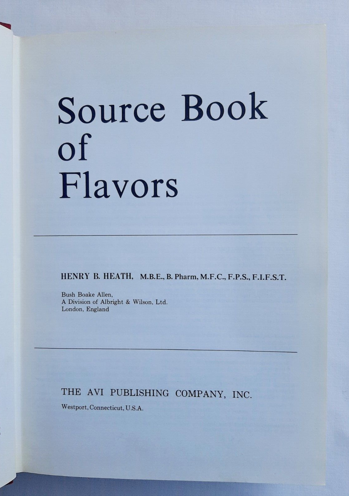 Source Book of Flavors by Henry B. Heath, The AVI Publishing Company, Inc., 1981