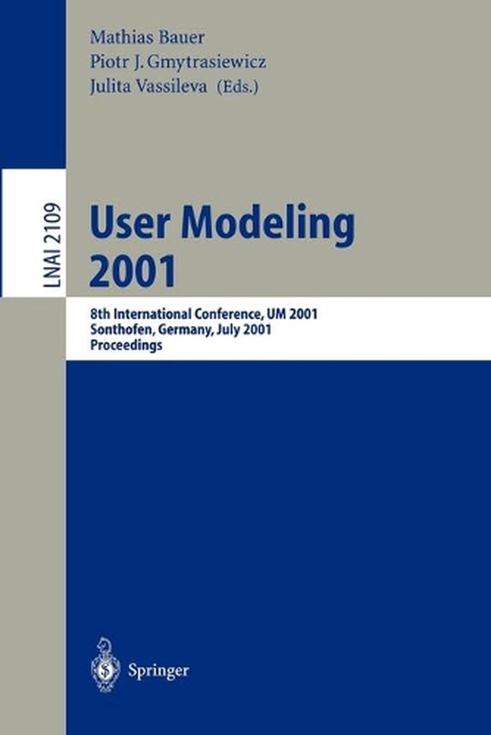 User Modeling 2001: 8th International Conference, UM 2001, Sonthofen, Germany, J