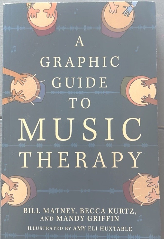 A Graphic Guide to Music Therapy Exc Cond. Free Shipping!