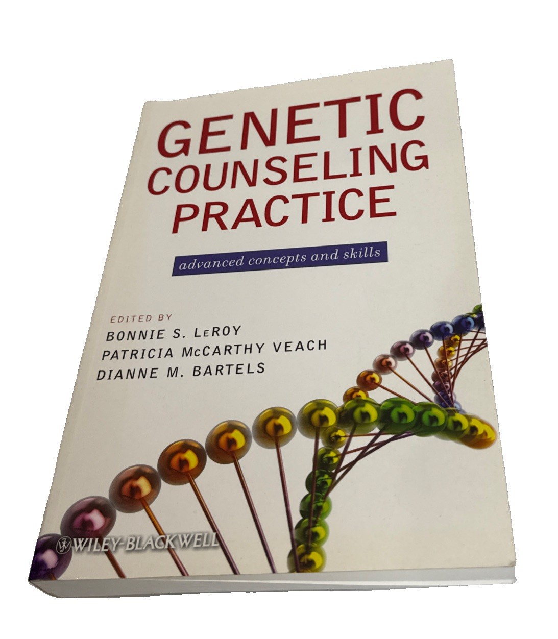 GENETIC COUNSELING PRACTICE / Advanced Concepts and Skills -Wiley-Blackwell 2010