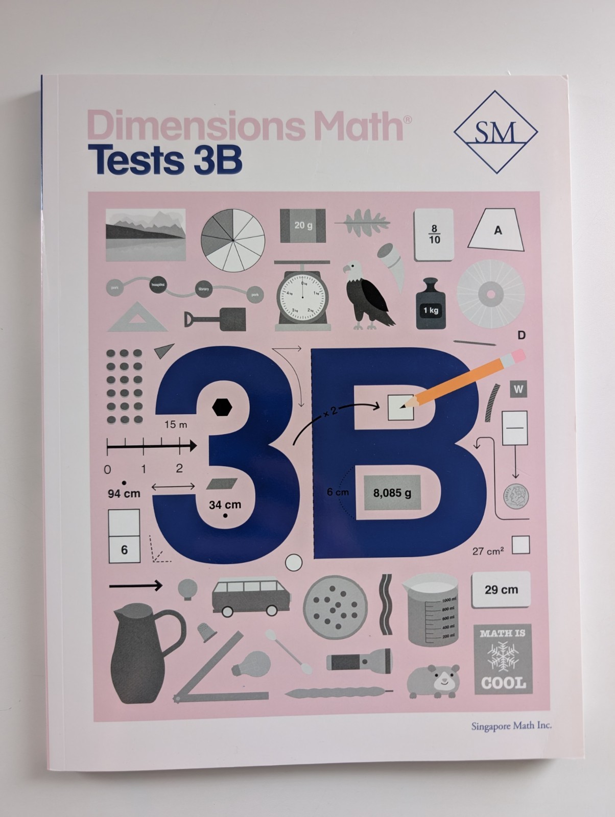 Dimensions Math 3B: Teacher’s Guide, Textbook, Workbook and Tests