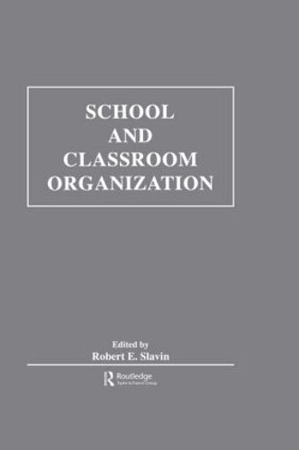 School and Classroom Organization by Robert E. Slavin – 9780898599985
