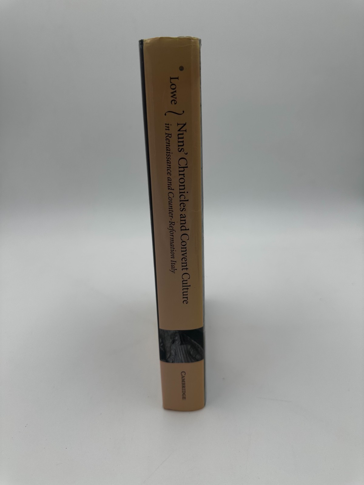 Nuns Chronicles and Convent Culture in Renaissance and Counter-Reformation Italy