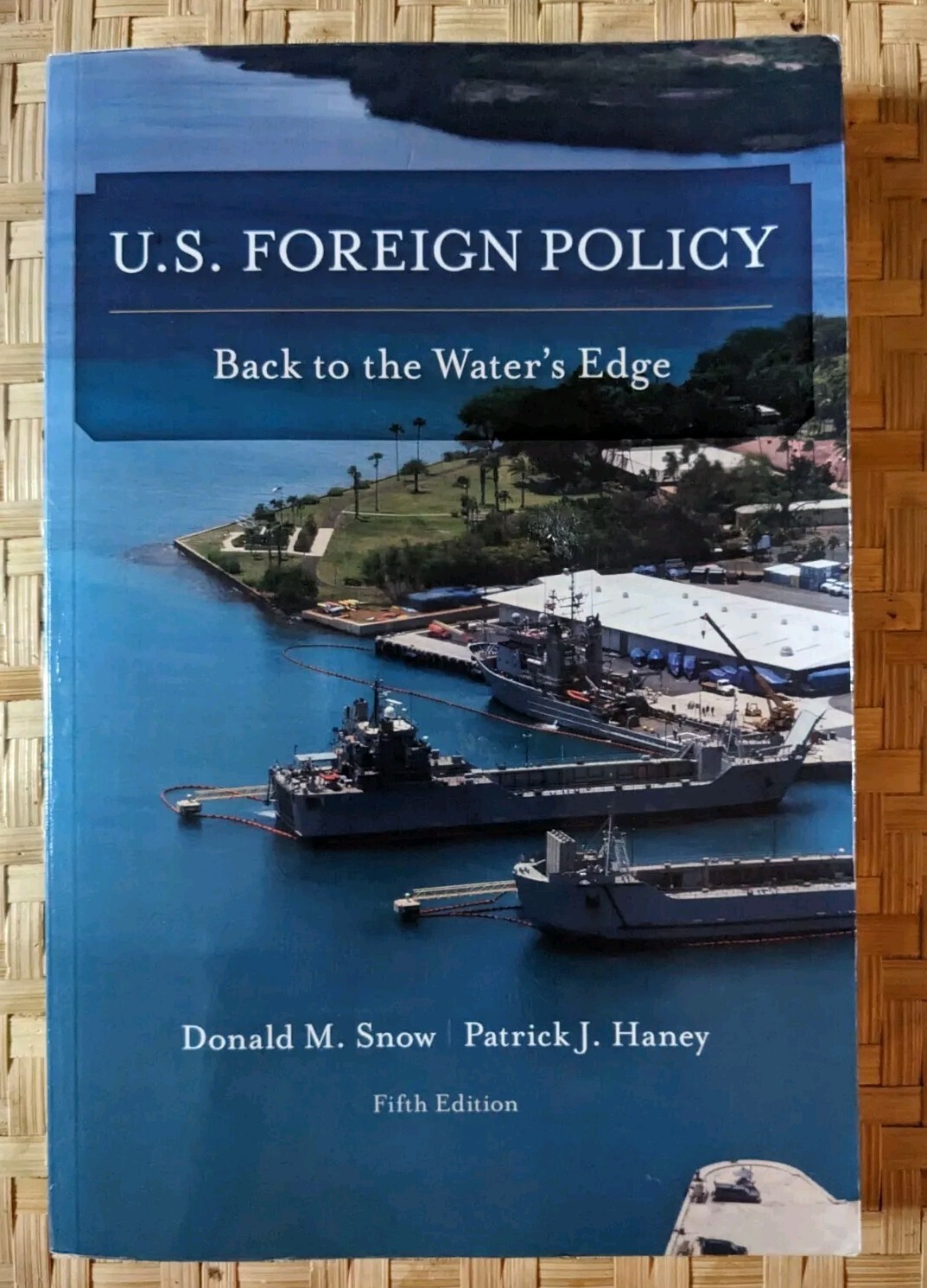 U.S. Foreign Policy-Back to the Water’s Edge Snow, Donald M.-PB Fifth Edition