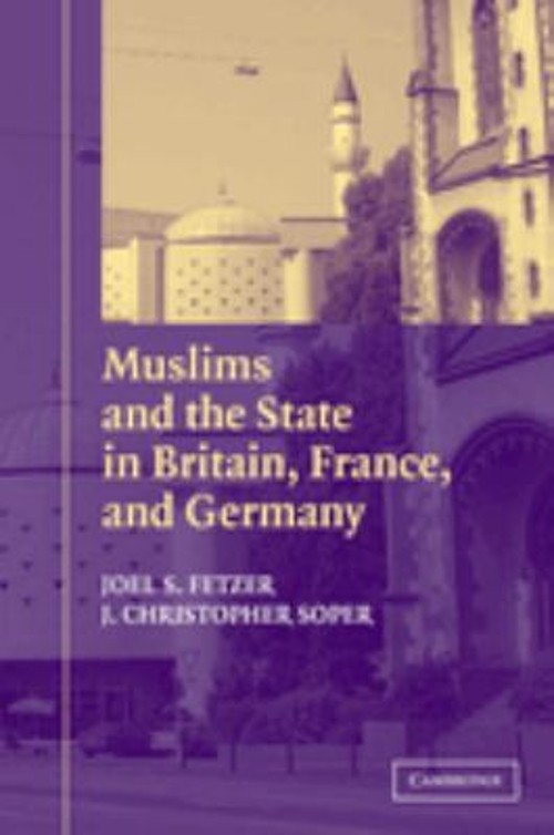 Muslims and the State in Britain, France, and Germany Paperback