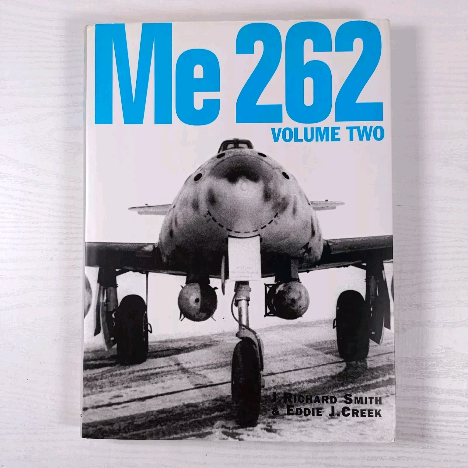 Me 262, Volume Two; Smith, J. Richard; First Edition, Classic, Hardback
