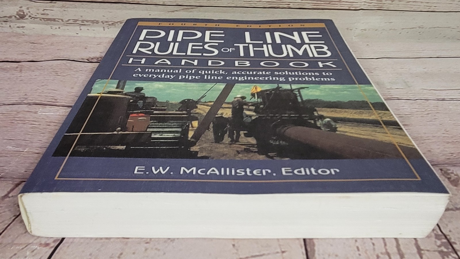 Pipeline Rules of Thumb Handbook Fourth Edition McAllister 1998 602 Pgs
