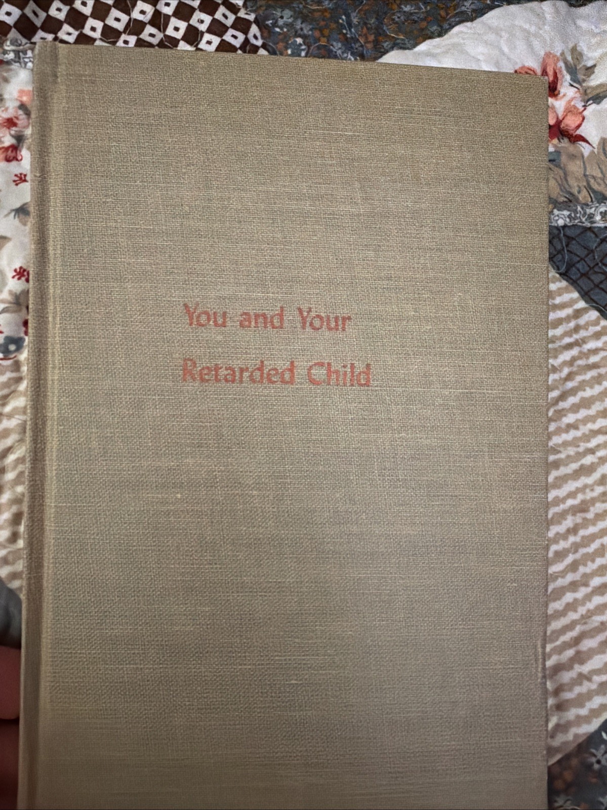 You And Your Retarded Child A Manual For Parents Of Retarded Children 1956 Kirk