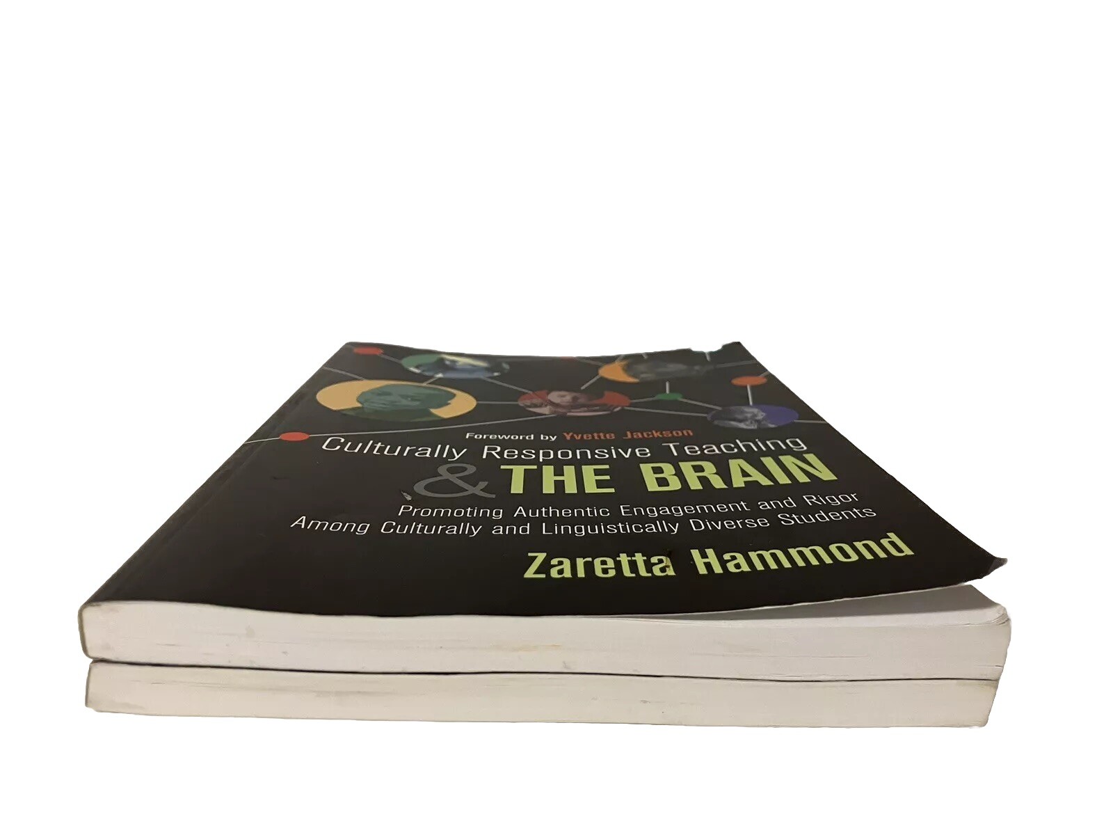 Culturally Responsive Teaching and the Brain by Zaretta Hammond TWO COPIES 2014