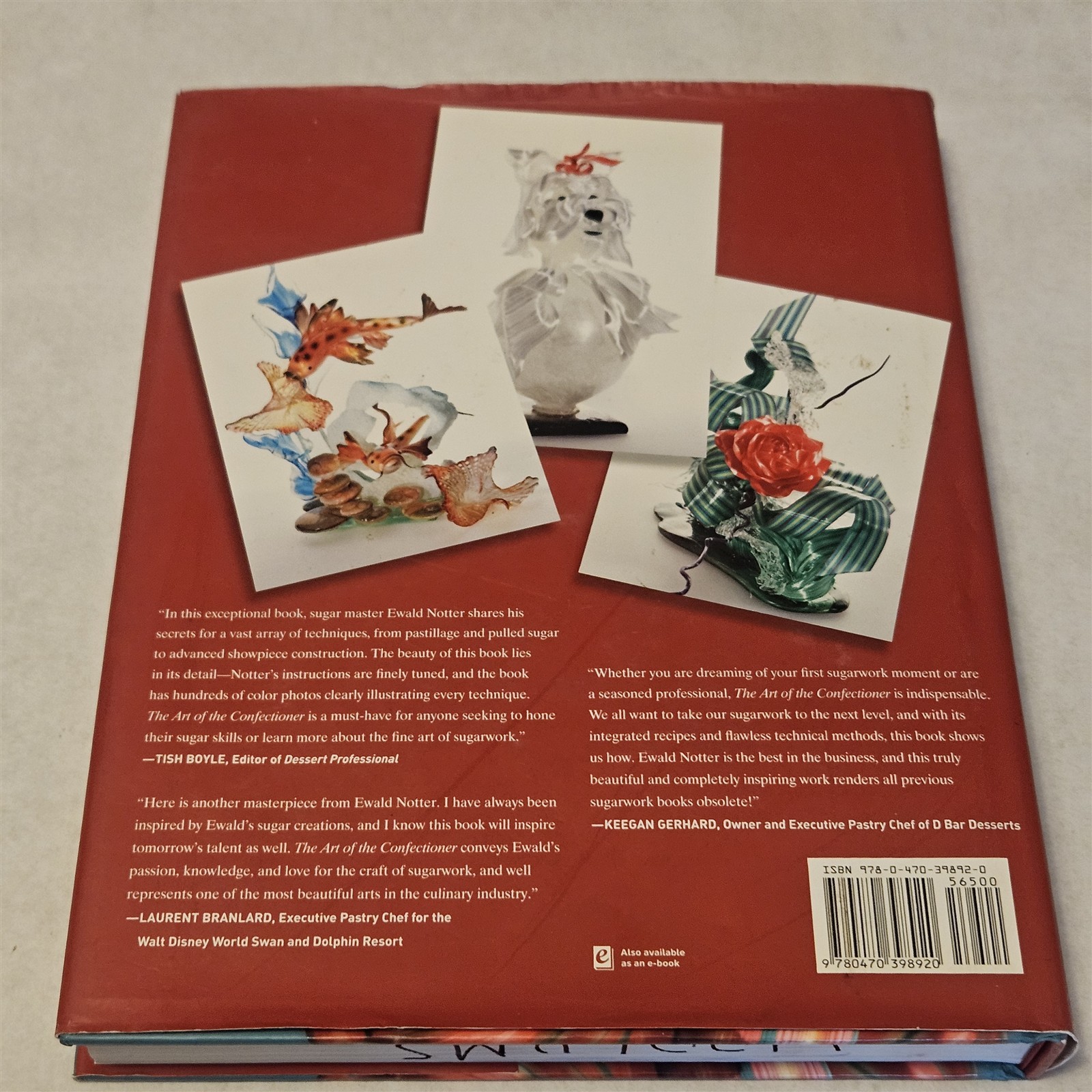 Art of the Confectioner Sugarwork & Pastillage Ewald Notter Cookbook 2012